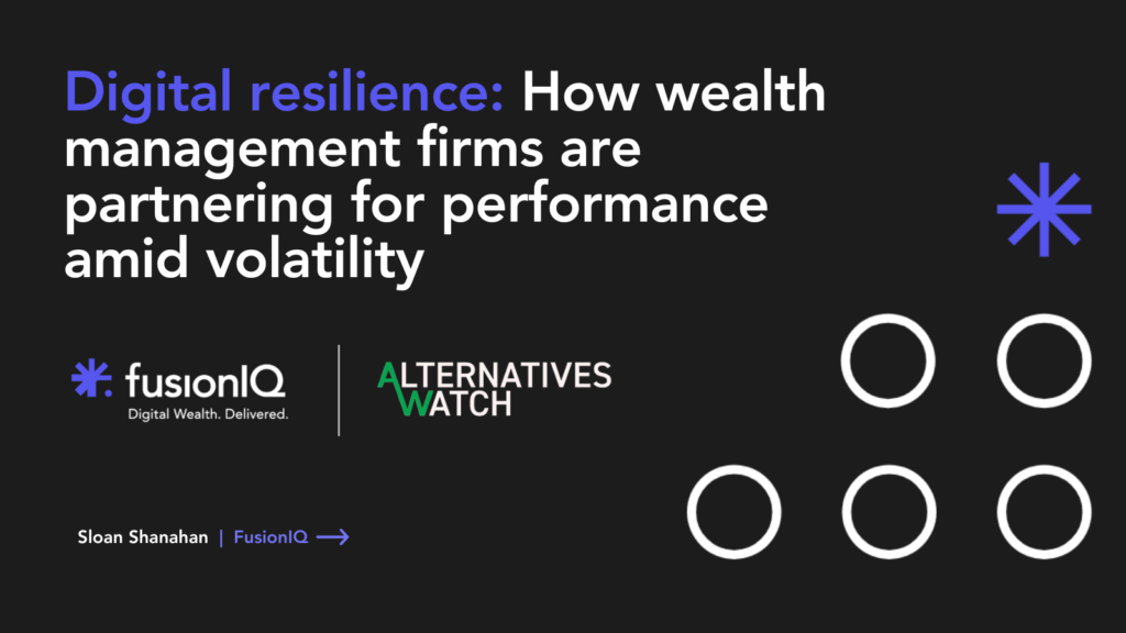 Digital resilience: How wealth management firms are partnering for perfomance amid volatility